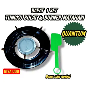 Quantum Set Tungku Bulat Kaki 5 dan Burner Matahari Kompor Quantum Bonus Solet Sambal Bisa COD