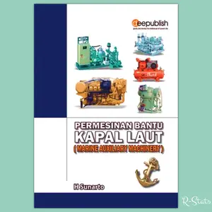 Buku Permesinan Bantu Kapal Laut (Marine Auxiliary Machinery) - H Sunarto