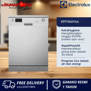 ELECTROLUX EFF1360VSA Dishwasher Freestanding EFF 1360 VSA Mesin Cuci Piring 60cm Program Eco Efisien Air & Energi Opsi Hygiene 99,99% Bakteri & Virus