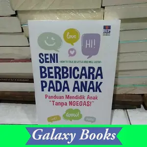 BUKU SENI BERBICARA PADA ANAK  PANDUAN MENDIDIK ANAK "TANPA NGEGAS" by Joana faber & julie king